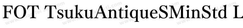FOT TsukuAntiqueSMinStd L字体转换